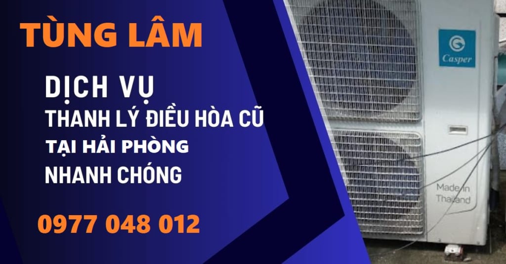 dịch vụ thu mua điều hòa cũ hải phòng - Tùng Lâm 0977048012 - chodocuhaiphong.com.vn